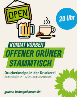 Flyer zum offenen grünen Stammtisch.
20 Uhr in der Druckerkneipe des Begegnungszentrum Druckerei in der Kaiserstraße 14 in Bad Oeynhausen